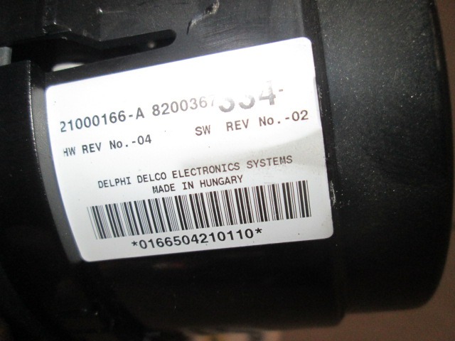 AIR CONDITIONING CONTROL UNIT / AUTOMATIC CLIMATE CONTROL OEM N. 8200367334 ORIGINAL PART ESED RENAULT ESPACE / GRAND ESPACE (05/2003 - 08/2006) DIESEL 22  YEAR OF CONSTRUCTION 2005