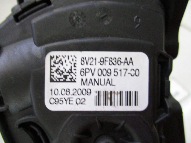 PEDALS & PADS  OEM N. 8V21-9F836 ORIGINAL PART ESED FORD FIESTA (09/2008 - 11/2012) BENZINA/GPL 14  YEAR OF CONSTRUCTION 2008