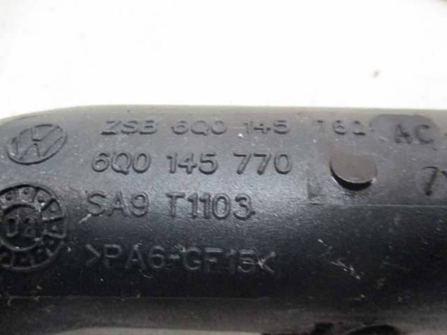 HOSE / TUBE / PIPE AIR  OEM N. 6Q0145770 ORIGINAL PART ESED SEAT IBIZA MK3 (01/2002 - 01/2006) DIESEL 14  YEAR OF CONSTRUCTION 2003