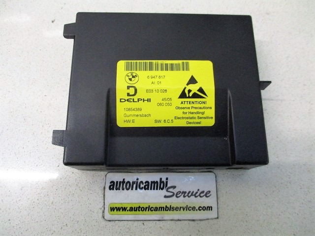 VARIOUS CONTROL UNITS OEM N. 6947817 ORIGINAL PART ESED BMW SERIE 7 E65/E66/E67/E68 LCI RESTYLING (2005 - 2008) DIESEL 30  YEAR OF CONSTRUCTION 2005