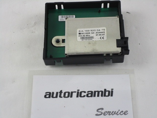 AMPLIFICATORE / CENTRALINA ANTENNA OEM N. A1698200475 ORIGINAL PART ESED MERCEDES CLASSE B W245 T245 5P (2005 - 2011) DIESEL 20  YEAR OF CONSTRUCTION 2007