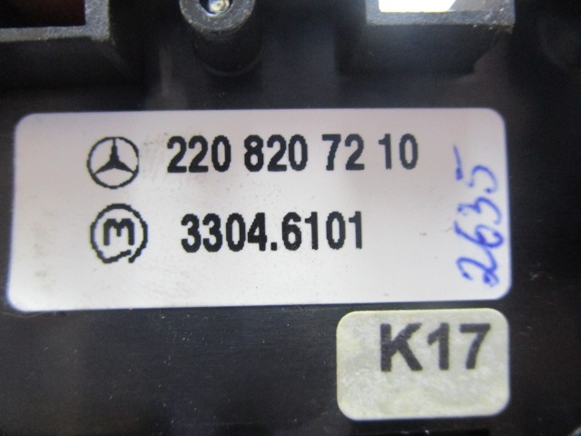 VARIOUS SWITCHES OEM N. 2208207210 ORIGINAL PART ESED MERCEDES CLASSE S W220 (1998 - 2006)BENZINA 50  YEAR OF CONSTRUCTION 1999