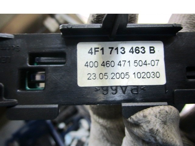 VARIOUS SWITCHES OEM N. 4F1713463B ORIGINAL PART ESED AUDI A6 C6 4F2 4FH 4F5 BER/SW/ALLROAD (07/2004 - 10/2008) DIESEL 30  YEAR OF CONSTRUCTION 2005