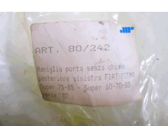 LEFT REAR EXTERIOR HANDLE OEM N. 80/242 ORIGINAL PART ESED FIAT RITMO (1978 - 1982)BENZINA 11  YEAR OF CONSTRUCTION 1978