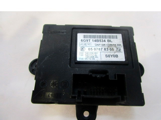 CONTROL OF THE FRONT DOOR OEM N. 6G9T14B534BL ORIGINAL PART ESED FORD S MAX (2006 - 2010) DIESEL 18  YEAR OF CONSTRUCTION 2007