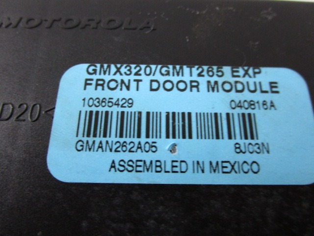 CONTROL OF THE FRONT DOOR OEM N. 10365429 ORIGINAL PART ESED CADILLAC SRX (2004 - 2009) BENZINA 36  YEAR OF CONSTRUCTION 2005