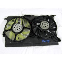 RADIATOR COOLING FAN ELECTRIC / ENGINE COOLING FAN CLUTCH . OEM N. 51816389 ORIGINAL PART ESED FIAT CROMA (11-2007 - 2010) DIESEL 19  YEAR OF CONSTRUCTION 2008
