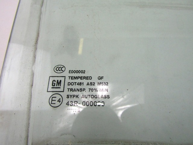 DOOR WINDOW, TINTED GLASS, REAR RIGHT OEM N. 96806558 ORIGINAL PART ESED CHEVROLET AVEO T250 (2006 - 2011) BENZINA/GPL 12  YEAR OF CONSTRUCTION 2010