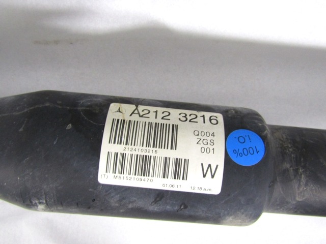 DRIVE SHAFT ASSY REAR OEM N. A2124103216 ORIGINAL PART ESED MERCEDES CLASSE E S212 BER/SW (09/2011 - 08/2014)DIESEL 30  YEAR OF CONSTRUCTION 2011
