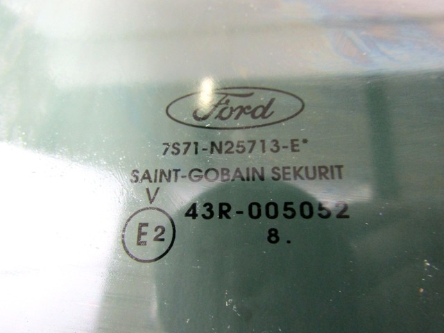 DOOR WINDOW, TINTED GLASS, REAR LEFT OEM N. 7S71-N25713-E ORIGINAL PART ESED FORD MONDEO BER/SW (2007 - 8/2010) BENZINA/GPL 20  YEAR OF CONSTRUCTION 2009