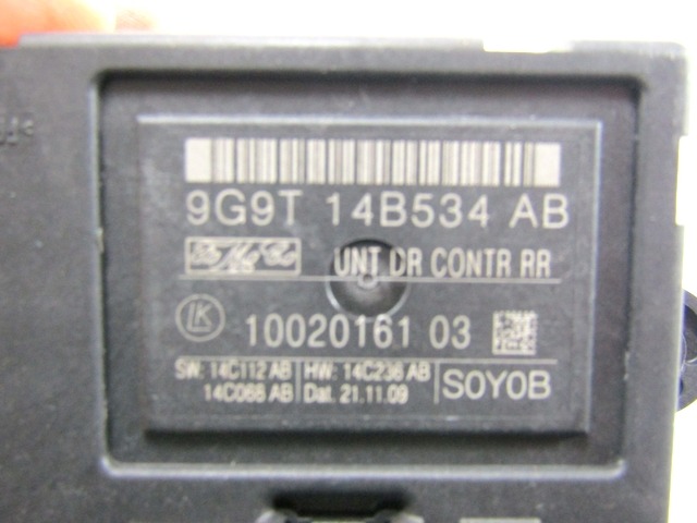 CONTROL OF THE FRONT DOOR OEM N. 9G9T-14B534-AB ORIGINAL PART ESED FORD MONDEO BER/SW (2007 - 8/2010) DIESEL 20  YEAR OF CONSTRUCTION 2009