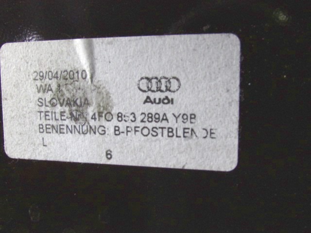PROFILE, FRONT DOOR MOLDING, LEFT OEM N. 4F0853289A ORIGINAL PART ESED AUDI A6 C6 4F2 4FH 4F5 RESTYLING BER/SW/ALLROAD (10/2008 - 2011) DIESEL 30  YEAR OF CONSTRUCTION 2011