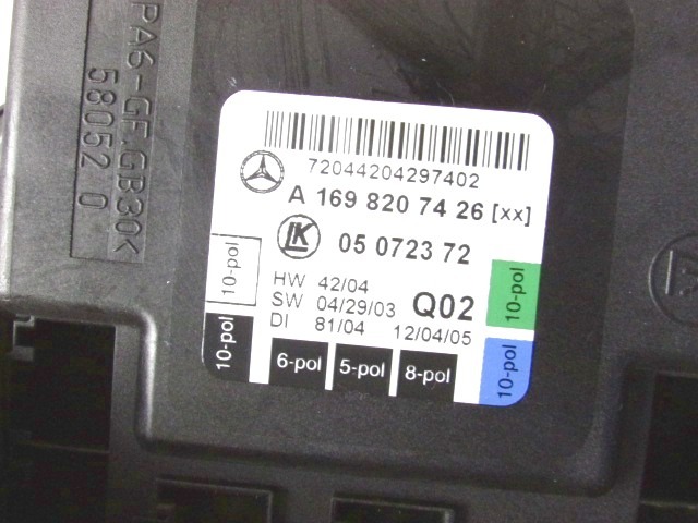 CONTROL OF THE FRONT DOOR OEM N. A1698207426 ORIGINAL PART ESED MERCEDES CLASSE A W169 5P C169 3P (2004 - 04/2008) BENZINA 15  YEAR OF CONSTRUCTION 2005