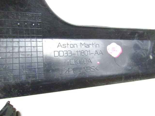 MOUNTING PARTS, CENTRE CONSOLE OEM N. (D)DD33-11801-AA ORIGINAL PART ESED ASTON MARTIN VANQUISH AM310 (2012 - 2014)BENZINA 60  YEAR OF CONSTRUCTION 2013