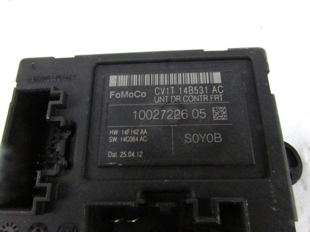 CONTROL OF THE FRONT DOOR OEM N. CV1T-14B531-AC ORIGINAL PART ESED FORD BMAX (DAL 2012)DIESEL 16  YEAR OF CONSTRUCTION 2013