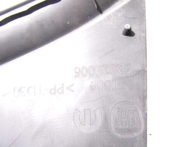 COVER, WINDSCREEN PANEL OEM N. 52025006 ORIGINAL PART ESED FIAT TIPO (DAL 2015)DIESEL 16  YEAR OF CONSTRUCTION 2017