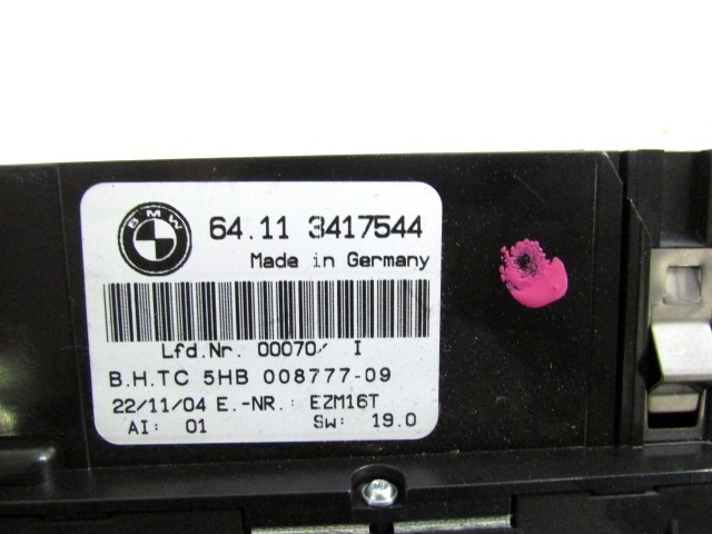 AIR CONDITIONING CONTROL UNIT / AUTOMATIC CLIMATE CONTROL OEM N. 64113417544 ORIGINAL PART ESED BMW X3 E83 (2004 - 08/2006 ) DIESEL 20  YEAR OF CONSTRUCTION 2005
