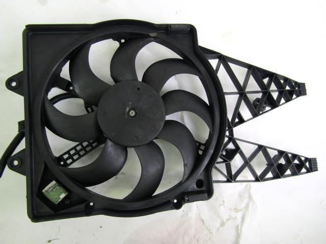 RADIATOR COOLING FAN ELECTRIC / ENGINE COOLING FAN CLUTCH . OEM N. 51936040 SPARE PART USED CAR FIAT GRANDE PUNTO 199 (2005 - 2012)  DISPLACEMENT DIESEL 1,3 YEAR OF CONSTRUCTION 2009