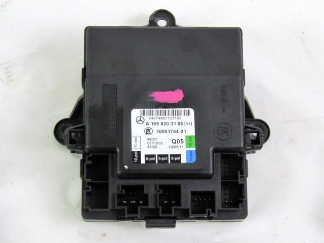 CONTROL OF THE FRONT DOOR OEM N. A1698203185 SPARE PART USED CAR MERCEDES CLASSE A W169 5P C169 3P R (05/2008 - 2012)  DISPLACEMENT BENZINA 1,7 YEAR OF CONSTRUCTION 2011