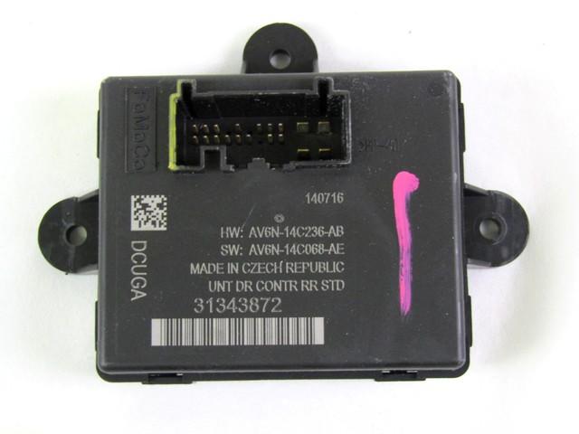 CONTROL OF THE FRONT DOOR OEM N. 31343872 SPARE PART USED CAR VOLVO V40 525 526 (2012 - 2016) DISPLACEMENT DIESEL 2 YEAR OF CONSTRUCTION 2016