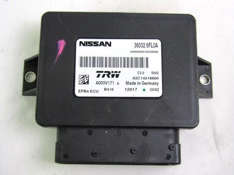 ELECTRIC PARKING BRAKE CONTROL UNIT OEM N. 360326FL0A SPARE PART USED CAR NISSAN X-TRAIL T32 R MK3 R (DAL 2017)  DISPLACEMENT DIESEL 1,6 YEAR OF CONSTRUCTION 2018