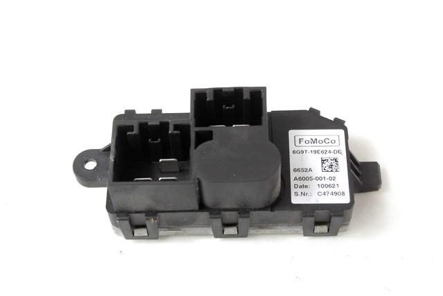 BLOWER REGULATOR OEM N. 6G9T-19E624-DB SPARE PART USED CAR FORD FOCUS DA HCP DP MK2 R BER/SW (2008 - 2011)  DISPLACEMENT BENZINA 1,6 YEAR OF CONSTRUCTION 2010