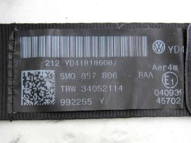 SEFETY BELT OEM N. 5M0857806 SPARE PART USED CAR VOLKSWAGEN GOLF PLUS 5M1 521 MK1 (2004 - 2009)  DISPLACEMENT BENZINA 1,6 YEAR OF CONSTRUCTION 2008