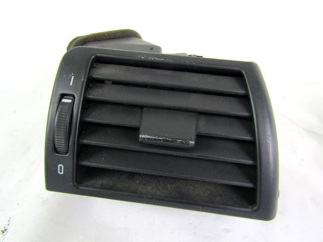 AIR OUTLET OEM N. 64228361898 SPARE PART USED CAR BMW SERIE 3 E46 BER/SW/COUPE/CABRIO LCI R (2002 - 2005)  DISPLACEMENT DIESEL 2 YEAR OF CONSTRUCTION 2002