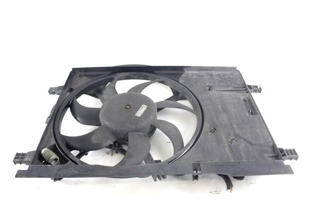 RADIATOR COOLING FAN ELECTRIC / ENGINE COOLING FAN CLUTCH . OEM N. 55702179 SPARE PART USED CAR OPEL CORSA D S07 (2006 - 2011)  DISPLACEMENT BENZINA 1,2 YEAR OF CONSTRUCTION 2006