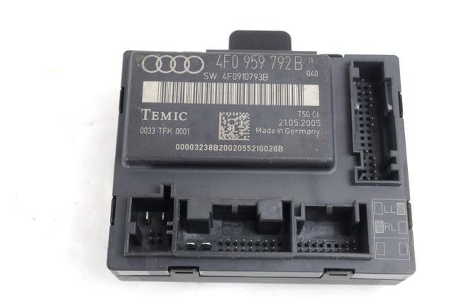 CONTROL OF THE FRONT DOOR OEM N. 4F0959792B SPARE PART USED CAR AUDI A6 C6 4F2 4FH 4F5 BER/SW/ALLROAD (07/2004 - 10/2008)  DISPLACEMENT DIESEL 3 YEAR OF CONSTRUCTION 2005