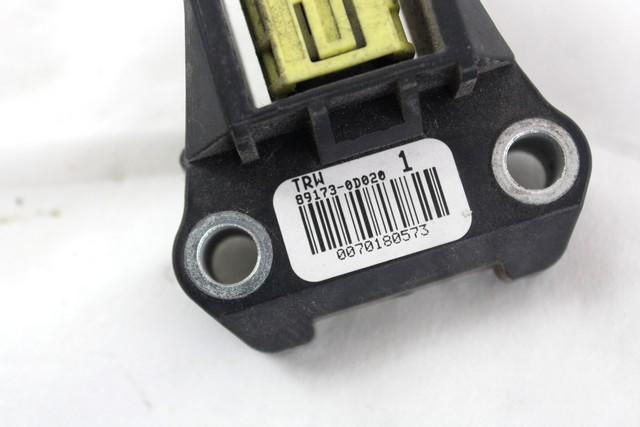 SENSOR AIRBAG OEM N. 89173-0D020 SPARE PART USED CAR TOYOTA YARIS P9 MK2 R (2009 - 2011) DISPLACEMENT BENZINA 1 YEAR OF CONSTRUCTION 2010