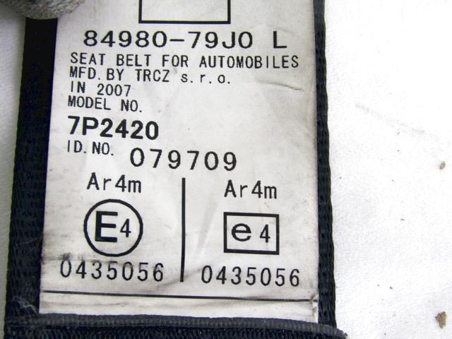 SEFETY BELT OEM N. 84980-79J0 SPARE PART USED CAR FIAT SEDICI FY (2006 - 4/2009)  DISPLACEMENT DIESEL 1,9 YEAR OF CONSTRUCTION 2007