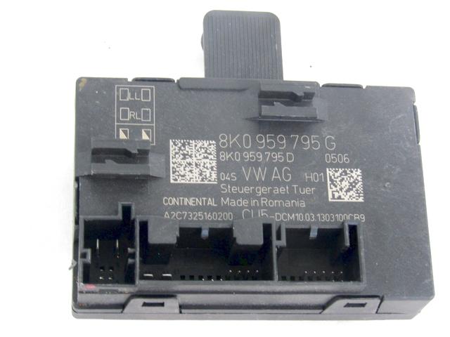 CONTROL OF THE FRONT DOOR OEM N. 8K0959795G SPARE PART USED CAR AUDI A4 ALLROAD B8 8KH BER/SW (2009 - 2016) DISPLACEMENT DIESEL 2 YEAR OF CONSTRUCTION 2013