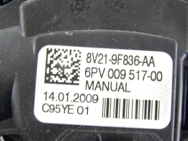 PEDALS & PADS  OEM N. 8V21-9F836-AA SPARE PART USED CAR FORD FIESTA CB1 CNN MK6 (09/2008 - 11/2012)  DISPLACEMENT BENZINA 1,2 YEAR OF CONSTRUCTION 2009