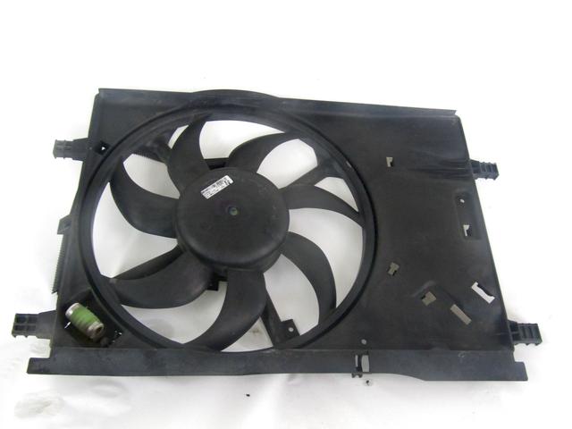 RADIATOR COOLING FAN ELECTRIC / ENGINE COOLING FAN CLUTCH . OEM N. 55700464 SPARE PART USED CAR FIAT GRANDE PUNTO 199 (2005 - 2012)  DISPLACEMENT BENZINA 1,4 YEAR OF CONSTRUCTION 2006