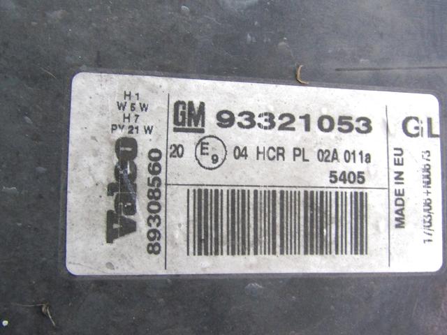 HEADLIGHT RIGHT OEM N. 93321053 SPARE PART USED CAR OPEL MERIVA A X03 R (2006 - 2010)  DISPLACEMENT DIESEL 1,3 YEAR OF CONSTRUCTION 2006