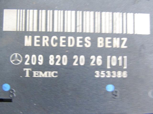 CONTROL OF THE FRONT DOOR OEM N. A2098202026 SPARE PART USED CAR MERCEDES CLASSE CLK W209 C209 COUPE A209 CABRIO (2002 - 2010) DISPLACEMENT DIESEL 3 YEAR OF CONSTRUCTION 2007
