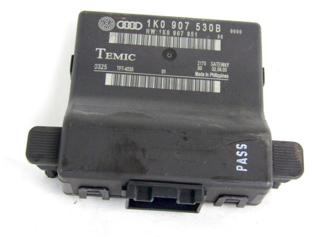 CENTRAL CONTROL UNIT / GATEWAY OEM N. 1K0907530B SPARE PART USED CAR AUDI A3 MK2 8P 8PA 8P1 (2003 - 2008) DISPLACEMENT DIESEL 1,9 YEAR OF CONSTRUCTION 2003
