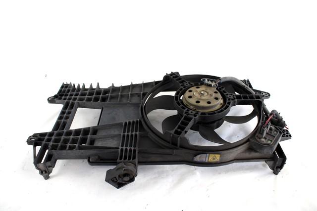 RADIATOR COOLING FAN ELECTRIC / ENGINE COOLING FAN CLUTCH . OEM N. 51738360 SPARE PART USED CAR LANCIA Y YPSILON 843 (2003-2006)  DISPLACEMENT BENZINA 1,2 YEAR OF CONSTRUCTION 2006