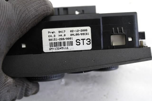 AIR CONDITIONING CONTROL OEM N. 13245116 SPARE PART USED CAR OPEL ASTRA H A04 L48,L08,L35,L67 5P/3P/SW (2004 - 2007)  DISPLACEMENT DIESEL 1,9 YEAR OF CONSTRUCTION 2007