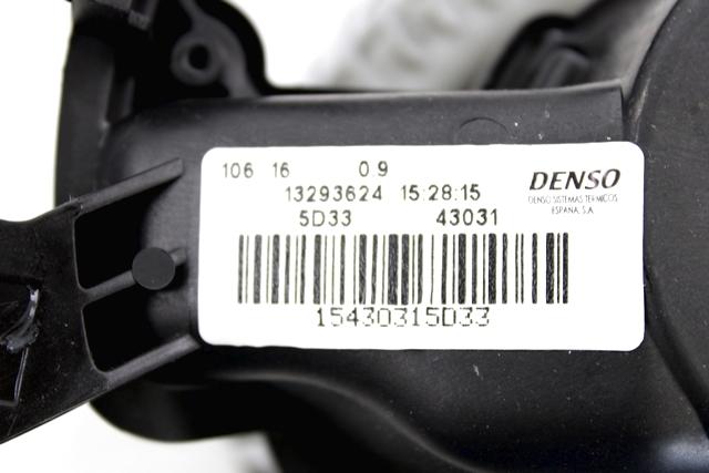 BLOWER UNIT OEM N. 13293624 SPARE PART USED CAR OPEL CORSA E X15 (2014 - 2019) DISPLACEMENT BENZINA/GPL 1,4 YEAR OF CONSTRUCTION 2016