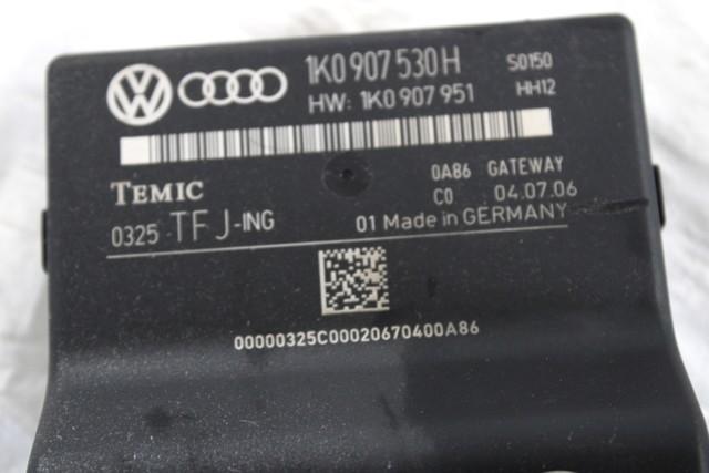 CENTRAL CONTROL UNIT / GATEWAY OEM N. 1K0907530H SPARE PART USED CAR VOLKSWAGEN TOURAN 1T1 MK1 (2003 - 11/2006)  DISPLACEMENT BENZINA/METANO 2 YEAR OF CONSTRUCTION 2006