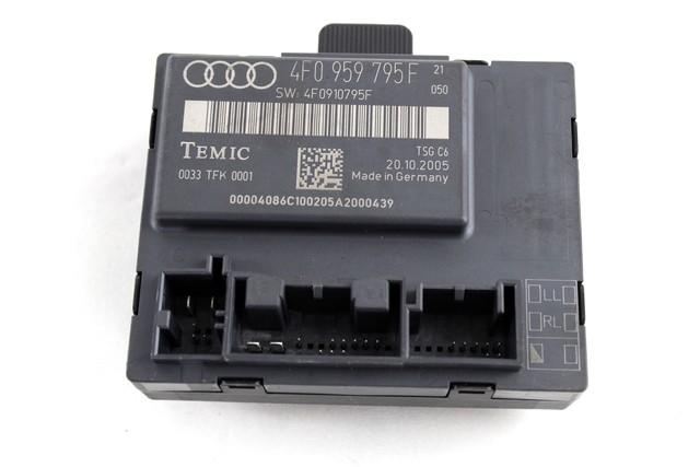 CONTROL OF THE FRONT DOOR OEM N. 4F0959795F SPARE PART USED CAR AUDI A6 C6 4F2 4FH 4F5 BER/SW/ALLROAD (07/2004 - 10/2008)  DISPLACEMENT DIESEL 3 YEAR OF CONSTRUCTION 2006