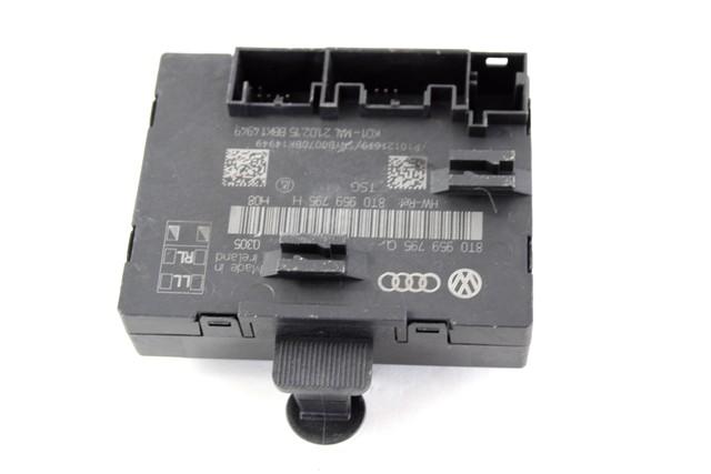 CONTROL OF THE FRONT DOOR OEM N. 8T0959795Q SPARE PART USED CAR AUDI A4 B8 8K2 BER/SW/CABRIO (2007 - 11/2015)  DISPLACEMENT DIESEL 2 YEAR OF CONSTRUCTION 2015