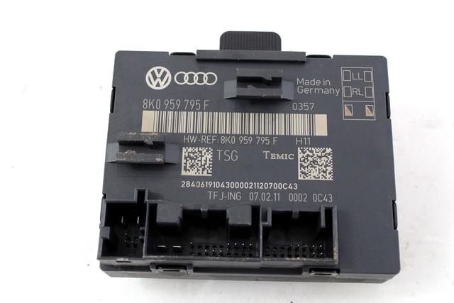 CONTROL OF THE FRONT DOOR OEM N. 8K0959795F SPARE PART USED CAR AUDI Q5 8R B8 (10/2008 - 06/2012)  DISPLACEMENT DIESEL 3 YEAR OF CONSTRUCTION 2011