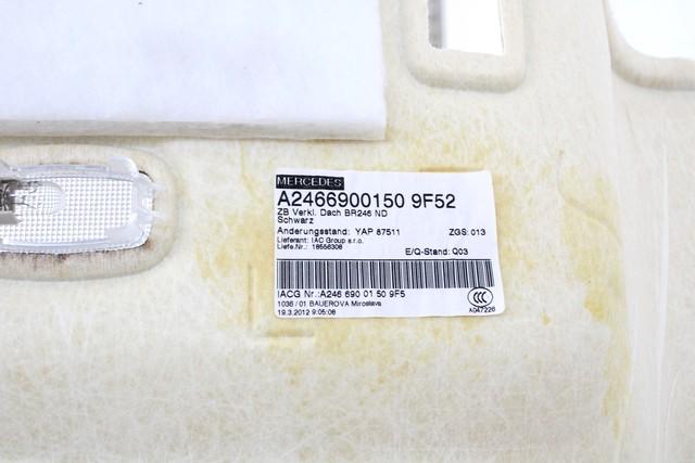 SKY FABRIC ROOF OEM N. A24669001509F52 SPARE PART USED CAR MERCEDES CLASSE B W246 (2011 - 2018) DISPLACEMENT DIESEL 1,8 YEAR OF CONSTRUCTION 2012