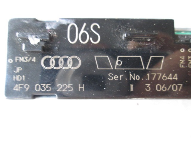 AMPLIFICATORE / CENTRALINA ANTENNA OEM N. 4F9035225H ORIGINAL PART ESED AUDI A6 C6 4F2 4FH 4F5 BER/SW/ALLROAD (07/2004 - 10/2008) DIESEL 30  YEAR OF CONSTRUCTION 2007