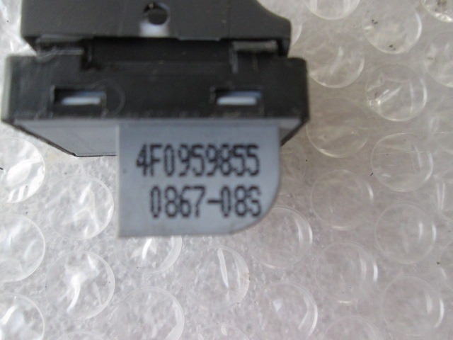 SWITCH WINDOW LIFTER OEM N. 4F0959855 ORIGINAL PART ESED AUDI A6 C6 4F2 4FH 4F5 BER/SW/ALLROAD (07/2004 - 10/2008) DIESEL 30  YEAR OF CONSTRUCTION 2007