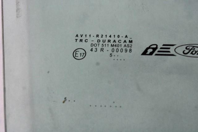 AV11-R21410-A VETRO SCENDENTE PORTA ANTERIORE DESTRA FORD B-MAX 1.5 D 55KW 5M 5P (2016) RICAMBIO USATO