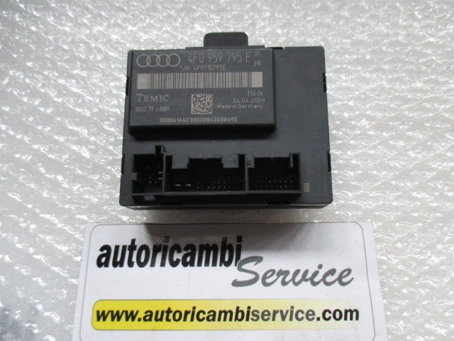 CONTROL OF THE FRONT DOOR OEM N. 4F0959795E ORIGINAL PART ESED AUDI A6 C6 4F2 4FH 4F5 RESTYLING BER/SW/ALLROAD (10/2008 - 2011) DIESEL 30  YEAR OF CONSTRUCTION 2008